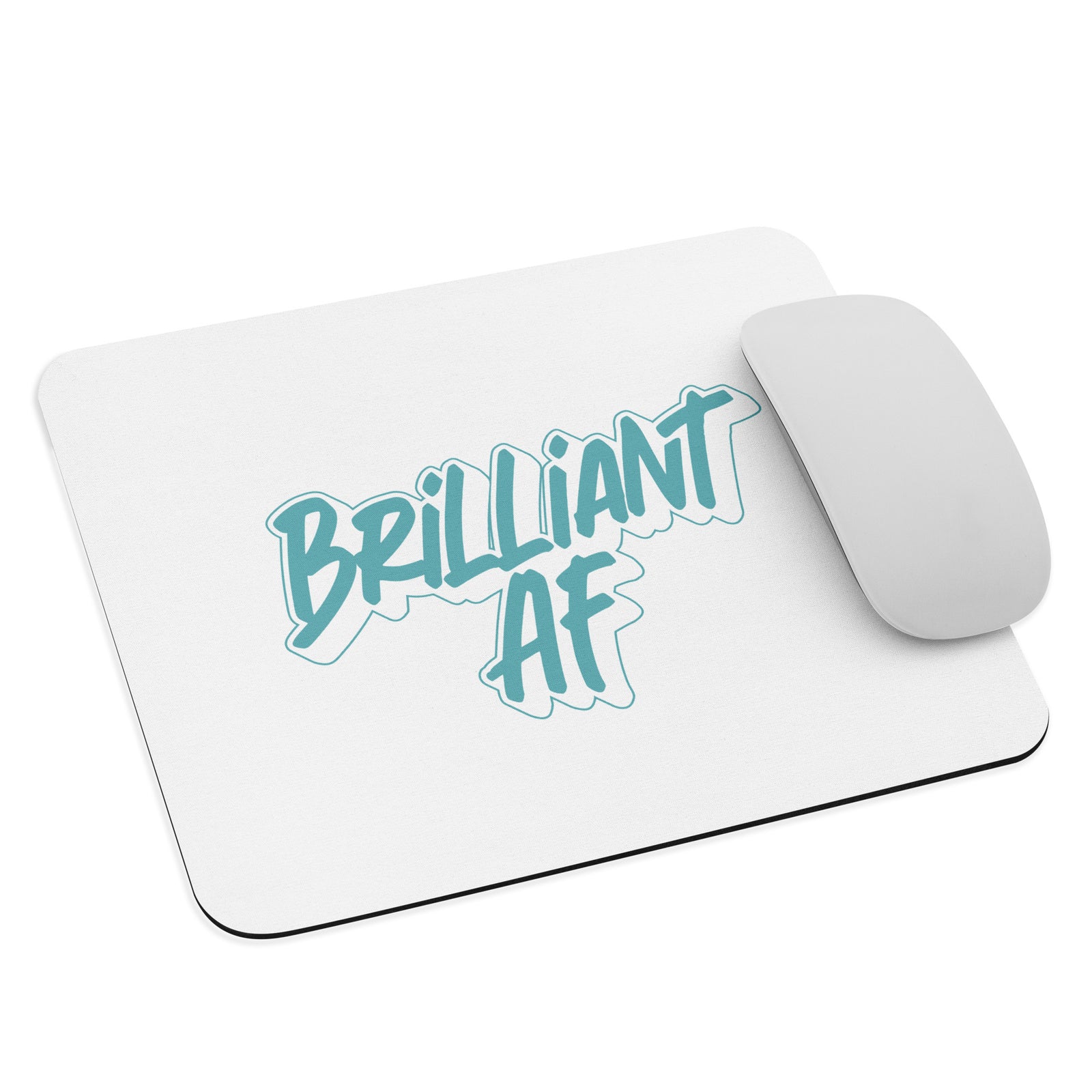 Brilliant AF "Teal" Mouse Pad