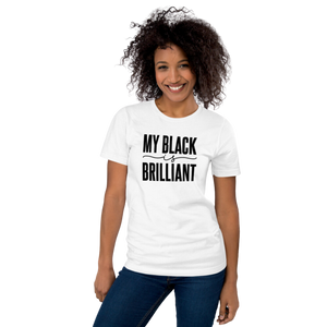 My Black is Brilliant White T-Shirt