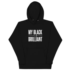 My Black is Brilliant Hoodie