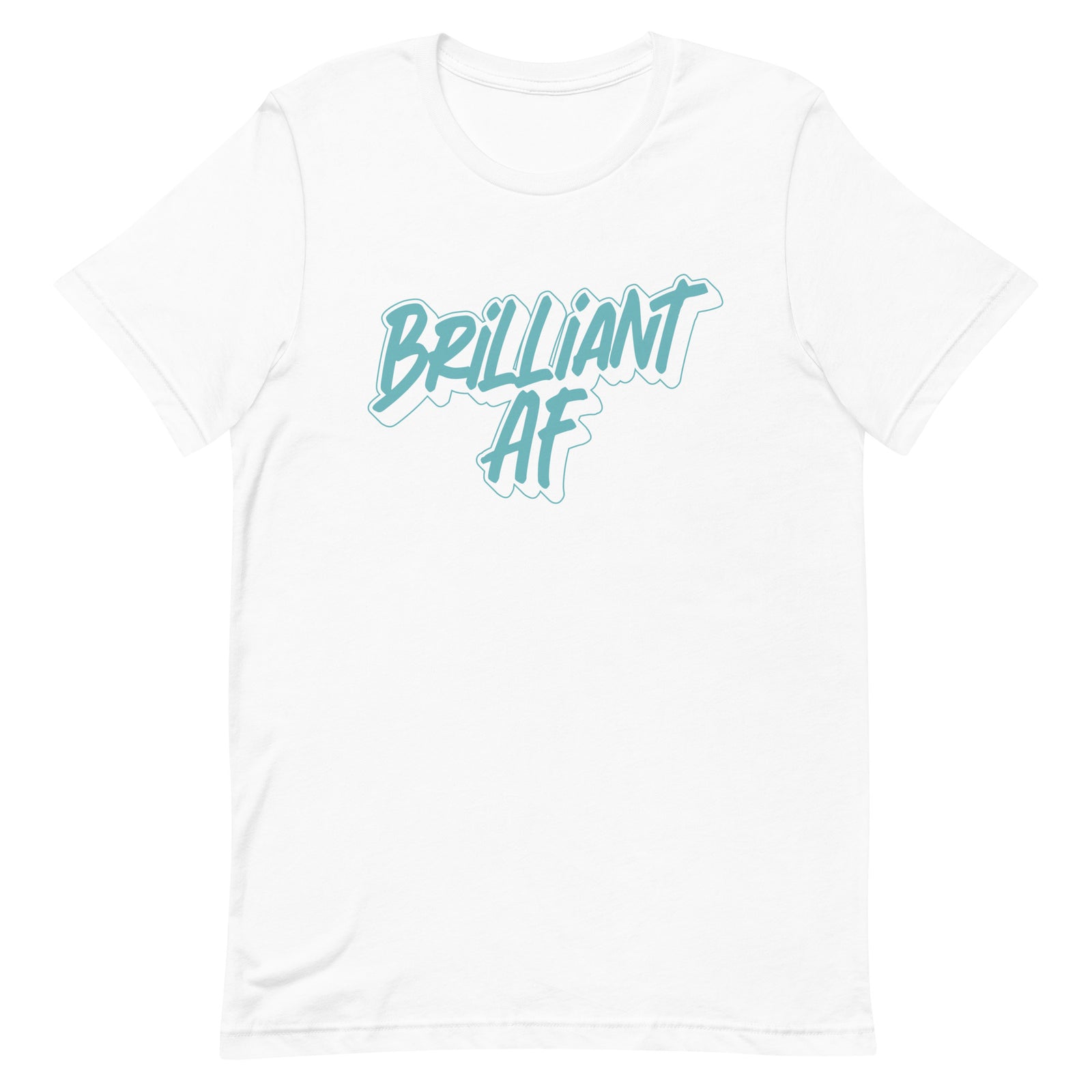 Brilliant AF "Teal" T-Shirt