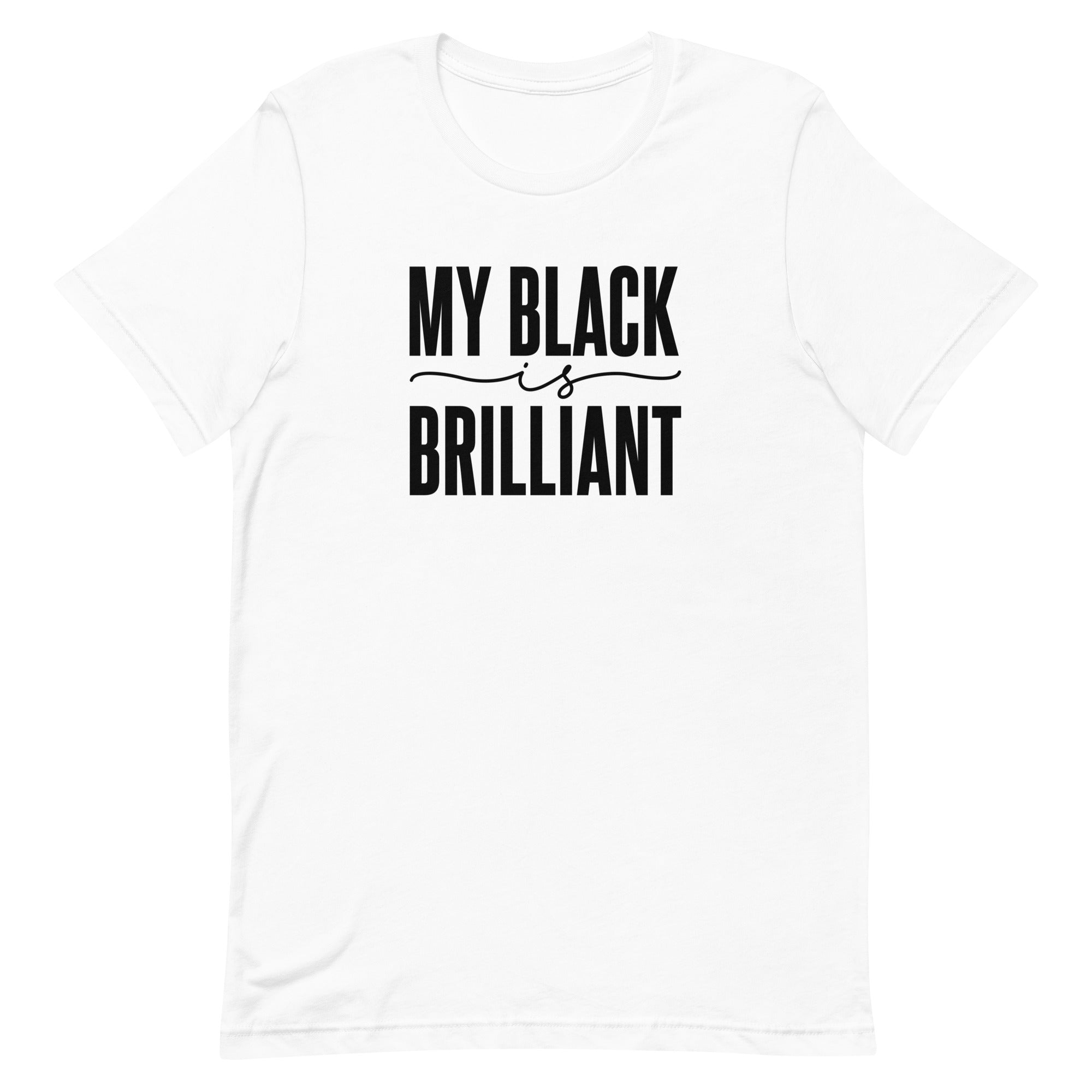 My Black is Brilliant White T-Shirt