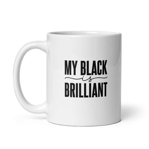 My Black IS Brilliant Coffee Mug