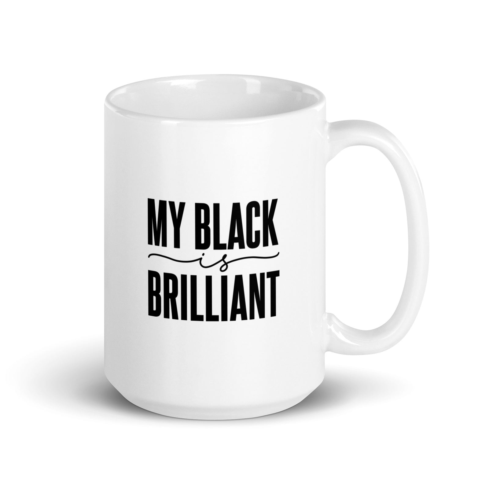 My Black IS Brilliant Coffee Mug